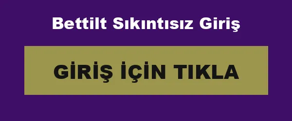 Bettilt Sıkıntısız Giriş infografik