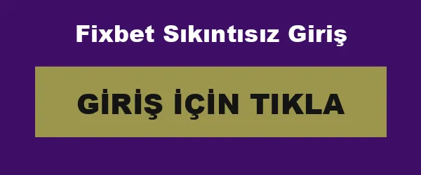 Fixbet Sıkıntısız Giriş infografik