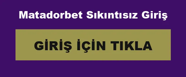 Matadorbet Sıkıntısız Giriş infografik