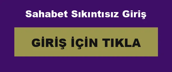 Sahabet Sıkıntısız Giriş infografik